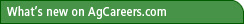 What's new on AgCareers.com