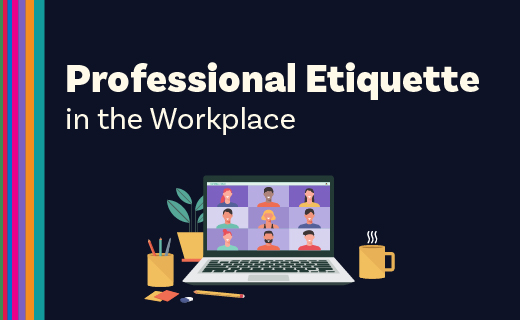 Professional Etiquette in the Workplace
